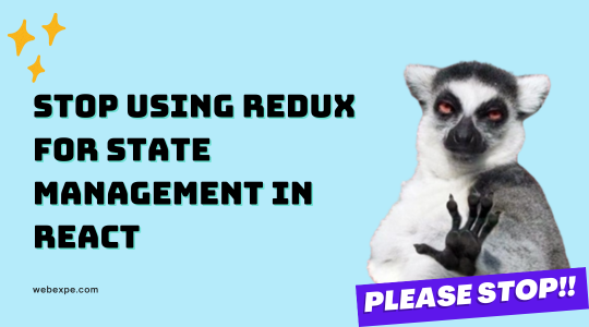 Stop using Redux for state management | Alternatives to redux